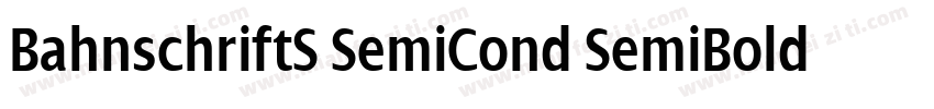 BahnschriftS SemiCond SemiBold字体转换